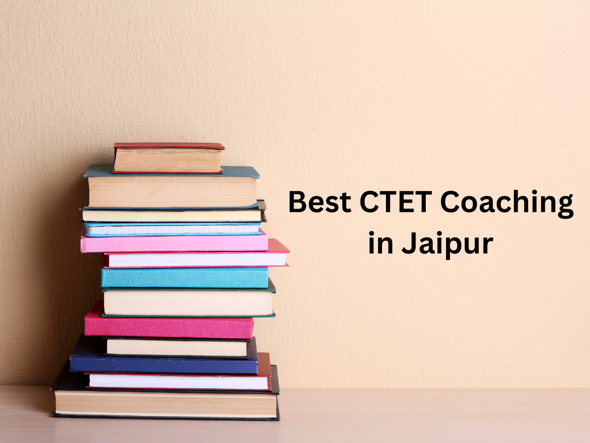 Best CTET Coaching in Jaipur