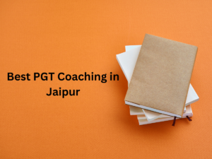 Best PGT Coaching in Jaipur